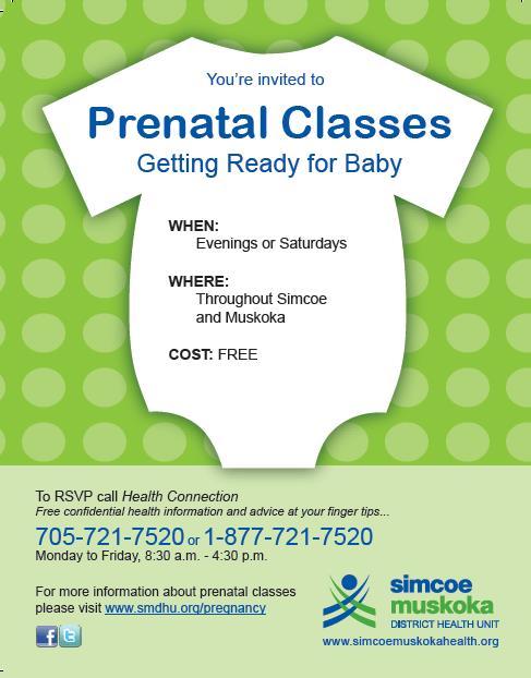 PREPARATION FOR PARENTHOOD Prenatal Classes: delivered to expectant parents by Public Health Nurses Topics include: