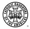 Campus Court Scholarship 2017 GUIDELINES One $2,000 scholarship will be awarded to a member of a Catholic Daughters of the Americas Campus Court for tuition in order to continue studies at a college