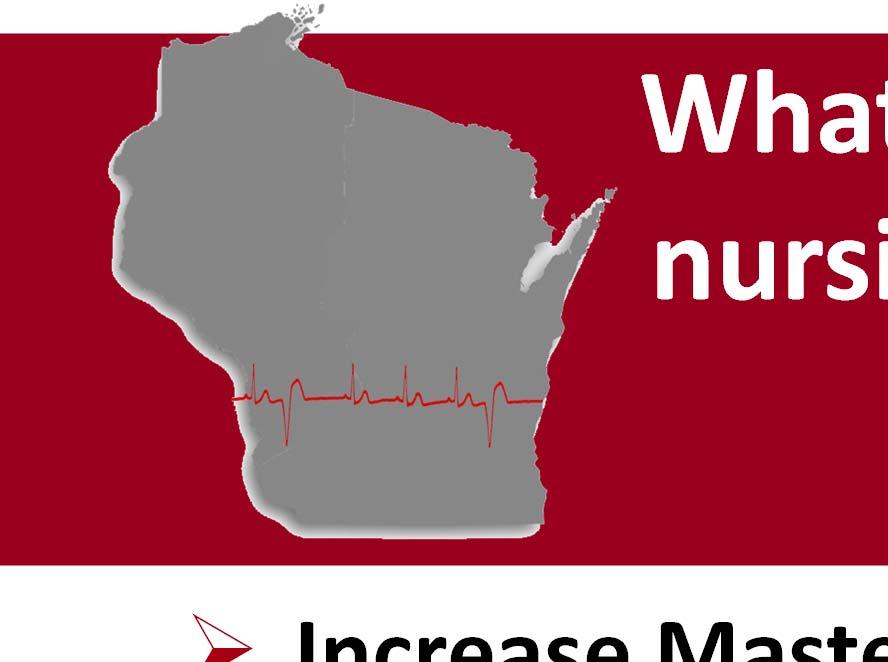 What can we do to grow the nursing faculty workforce in Wisconsin Increase Master s prepared nurses needed for the