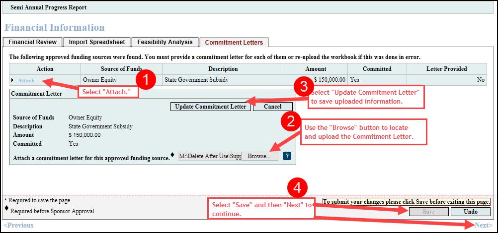 TO UPLOAD A COMMITMENT LETTER: 1. Select Attach next to the Source of Funds for which the Commitment Letter will be uploaded. 2. Use the Browse box to locate and upload the Commitment Letter. 3.