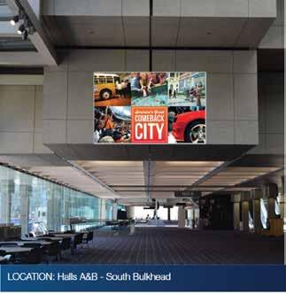 General Convention Branding Location: Halls A&B - South Bulkhead Investment: $6,000