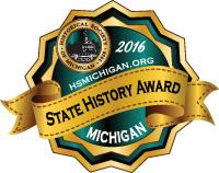 Historical Society of Michigan 5815 Executive Dr. Lansing, MI 48911 Contact: Nancy Feldbush (517) 324-1828 hsm@hsmichigan.