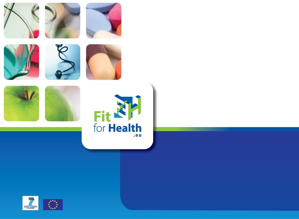 Fit for Health Support to SMEs & Researchers in FP7 Health-oriented projects Horizon 2020 Participation