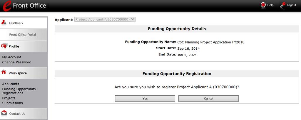 1. When the question appears asking if you want to register the applicant for the funding opportunity, select "Yes" to confirm that you want to register your organization. 2.