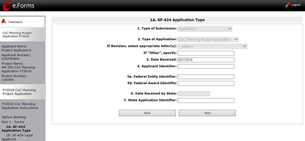 1A. Application Type Applicants must complete Part 1: SF-424 in its entirety before the rest of the application screens appear on the left menu bar.