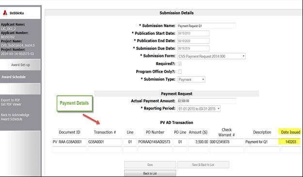 Payment Verification Checking the payment status cont. The Submissions Details screen shows pertinent information related to the payment such as Check Number and Date Issued.
