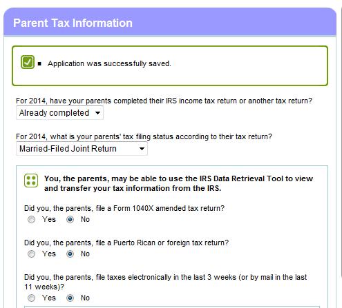 Section 5 IRS Data Retrieval This question asks if parents have completed their 2015 IRS income tax return If parent(s) answer Already completed, they will be given the option to transfer their 2015