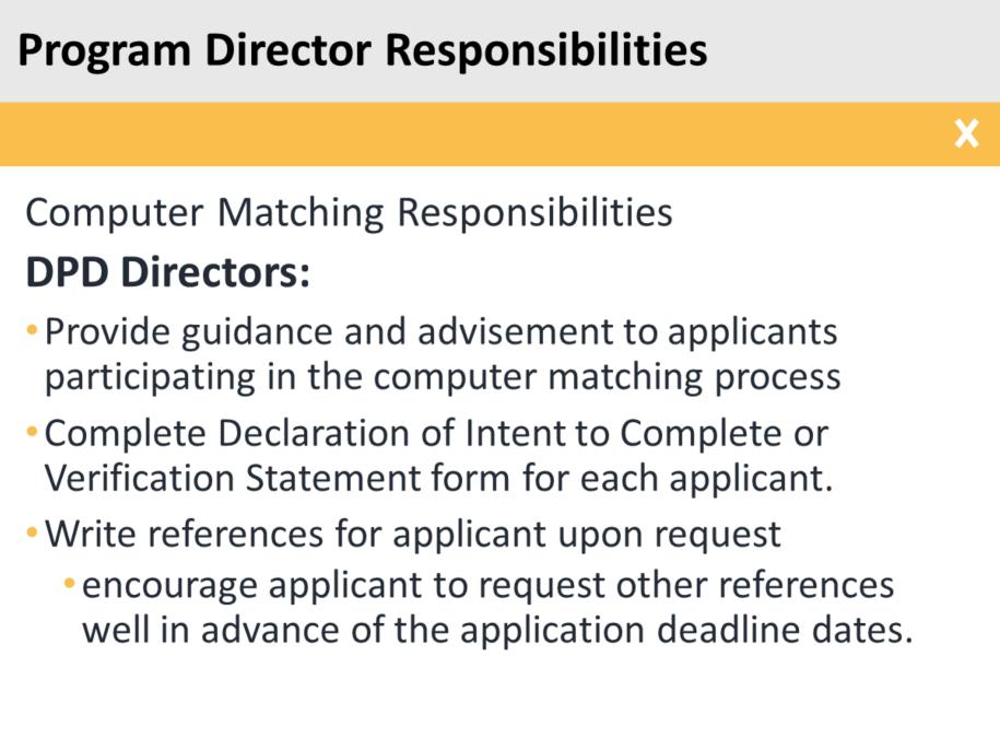 If you are a DPD Director, you must provide guidance and advisement to applicants participating in the computer matching process.