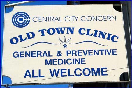 The Old Town Clinic FQHC and Safety Net clinic located in Portland, Oregon Part of Central City Concern, one of Portland s largest agencies serving single adults and families impacted by