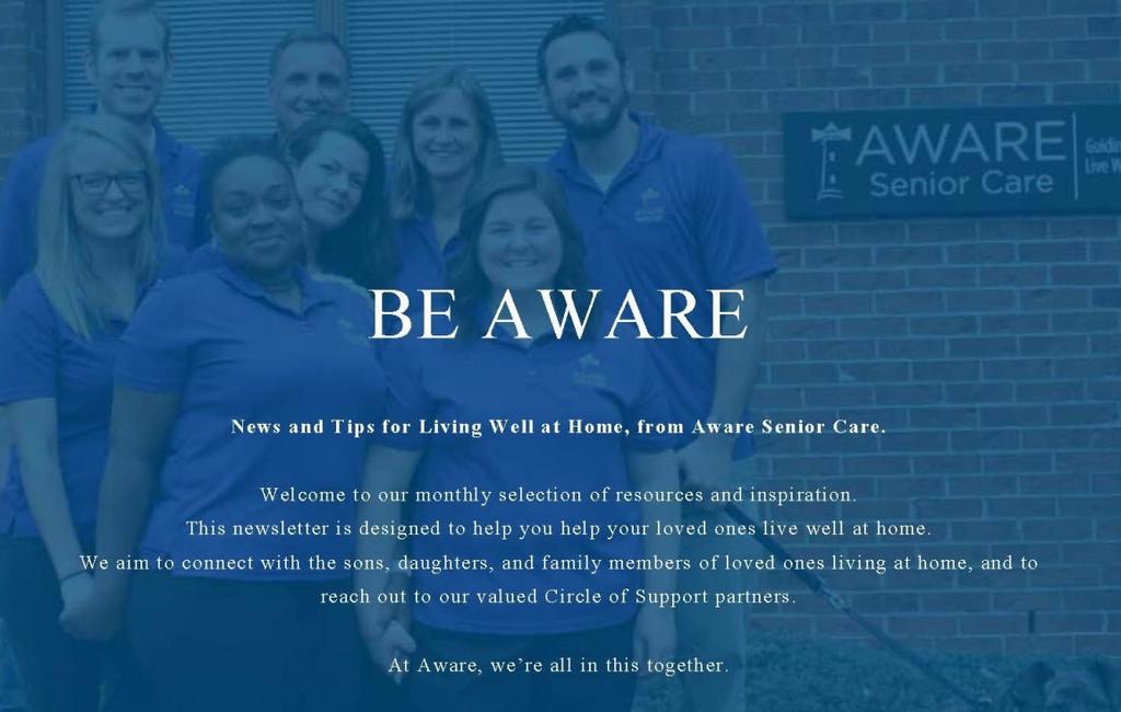 Be Aware Subscribe to our Newsletter www.awareseniorcare.