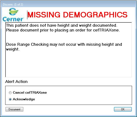 Because the patient hasn t arrived at the hospital yet, you may see alerts about missing height & weight.