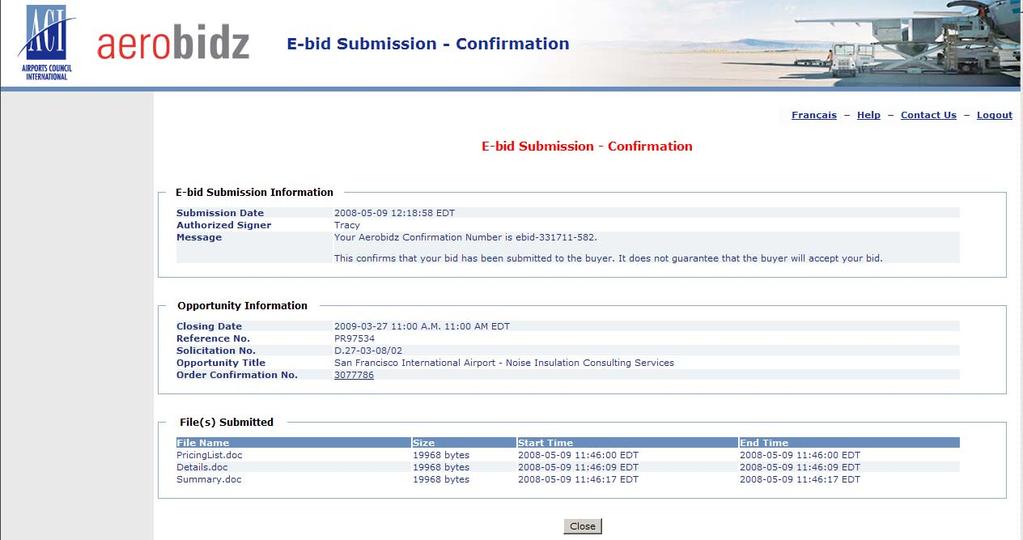 5.5 E-bid Submission - Confirmation Upon clicking on the Continue button in the E-bid Submission - Submit screen, and successfully passing all system validations, you are presented the E-bid
