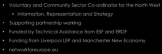 working Funded by Technical Assistance from ESF and ERDF Funding from Liverpool LEP and Manchester New Economy