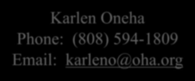 Ahahui Grant Program Contact Karlen Oneha