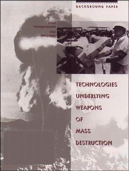 Technologies Underlying Weapons of Mass Destruction December 1993