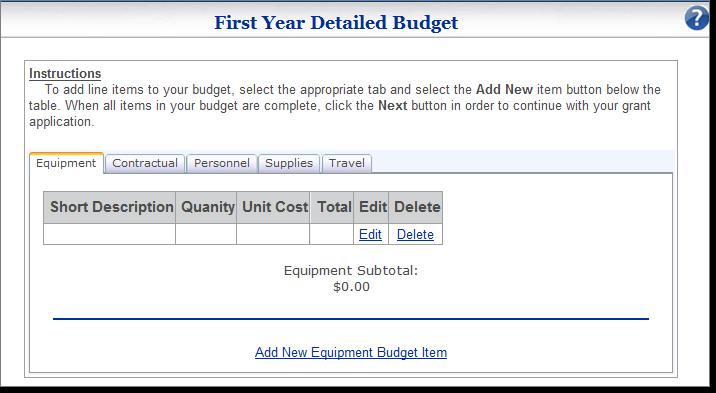 When all items in your budget are complete, click the Next button in order to continue with your grant application. 1.