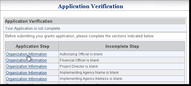 1 Application Verification The Application Verification page provides a list of all the fields that you still need to complete before you can submit your grant application to GCC.