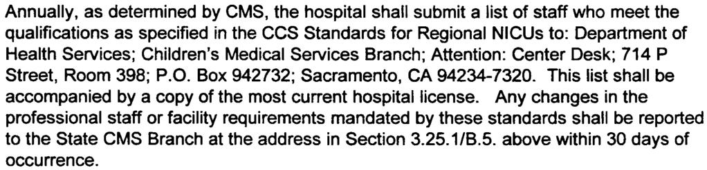 Full arrroval is granted when all CCS Standards for Regional NICUs are met b.