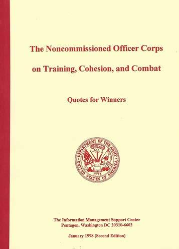 The officer/nco team forms the cornerstone of the US Army, and needs to be strong for the Army to be most effective.