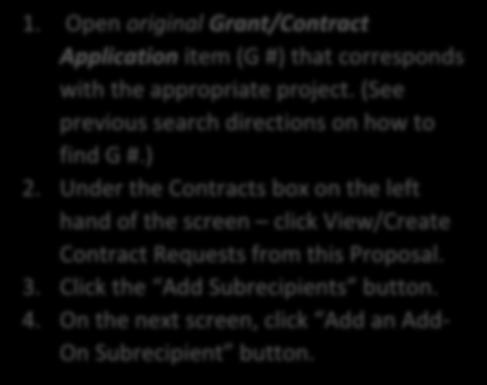 Below you will find directions on how to submit an Add on Subcontract