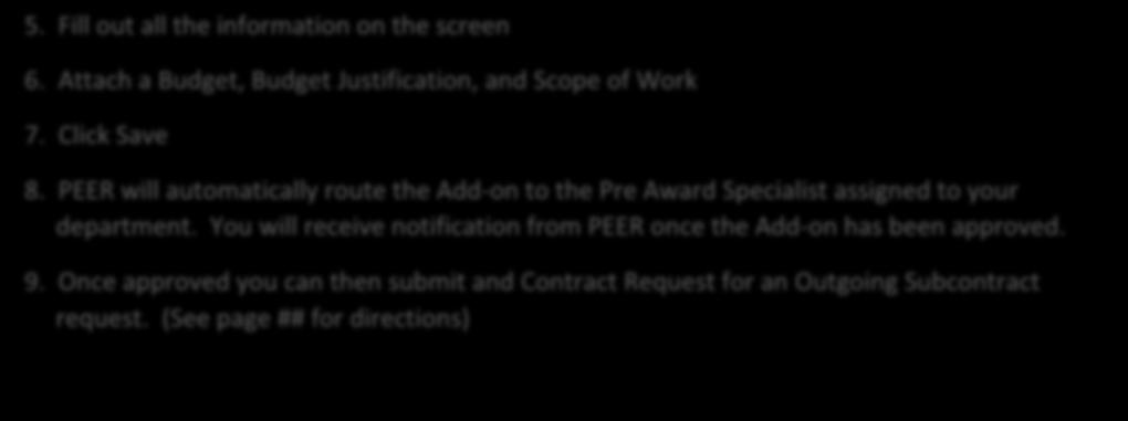 PEER will automatically route the Add-on to the Pre Award Specialist assigned to your department.