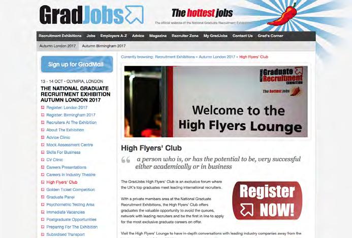 GradJobs High Flyers Club Campaign continued Gradjobs High Flyers Club online and email promotion GradJobs.co.uk GradJobs.co.uk is the official website for the National Graduate Recruitment Exhibitions.