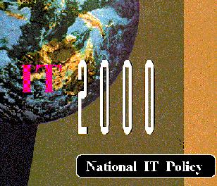 I. IT2000 The first National IT Policy Cabinet approval in February, 1996., March 26, 2002.