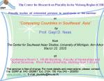 G M S NEWS March 22, 2005 Seminar on " Comparing Countries in Southeast Asia" By Center for Research on Plurality in the Mekong Region (CERP) Apply by March 21, 20005 E:mail: plurality@kku.ac.