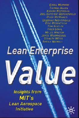 Lean Aerospace Initiative Lean Now Lean Aerospace Initiative (LAI) entered Enterprise Value phase in 2002 Lean Now projects developed to focus on Air Force value streams F/A 22, Global Hawk, other