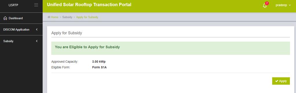 subsidy. 1. The Registered Applicant shall click on Subsidy menu and then Apply for Subsidy sub-menu as shown in Figure 44, or shall click on the Step numbers displayed on the dashboard.