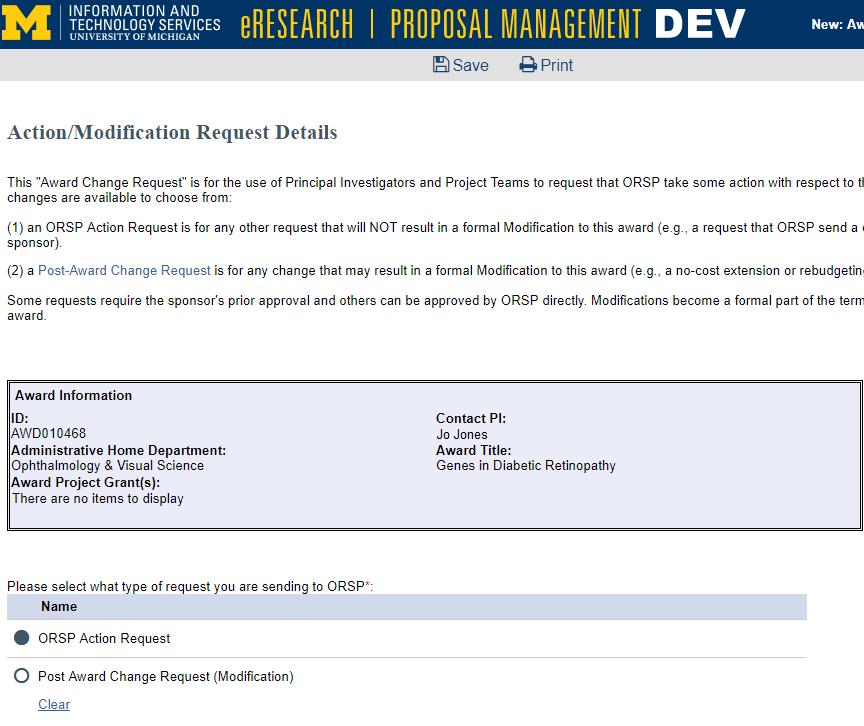 Request Action/Modification Used to request post-award changes or other ORSP