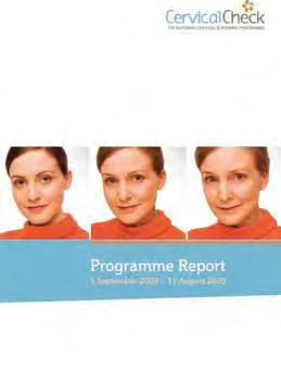 HSE Annual Report and Financial Statements 2011 55 CervicalCheck Programme In September, the National Cancer Screening Service (NCSS) published the CervicalCheck Programme Report 2009-2010.
