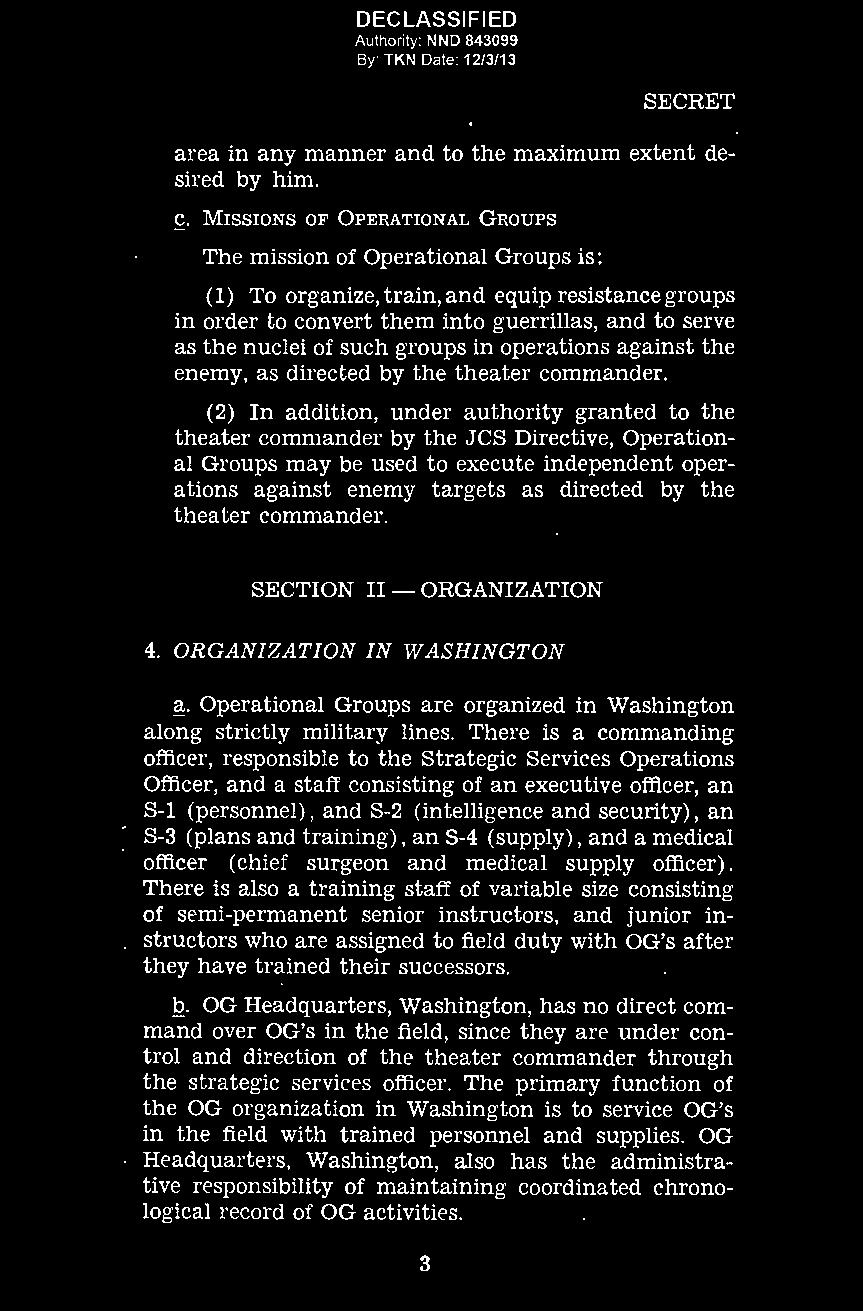 theater commander. SECTION II-ORGANIZATION 4. ORGANIZATION IN WASHINGTON ~ Operational Groups are organized in Washington along strictly military lines.