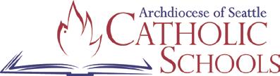 From Strength to Strength: A Plan for 21 st Century Catholic Schools in the Archdiocese of Seattle Fall, 2014 Spring 2017 APPROVED by Archbishop J.
