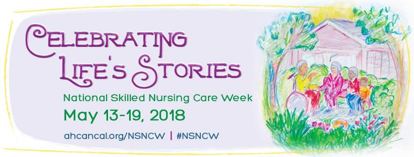 Established by the American Health Care Association (AHCA) in 1967 and always beginning on Mother s Day, National Skilled Nursing Care Week (NSNCW), formerly known as National Nursing Home Week,