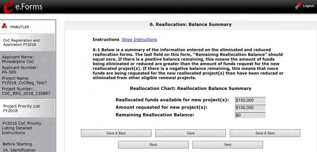 6: Reallocation: Balance Summary This screen summarizes the amount of reallocated funds requested from eliminated or reduced eligible renewal projects to new projects created through reallocation.