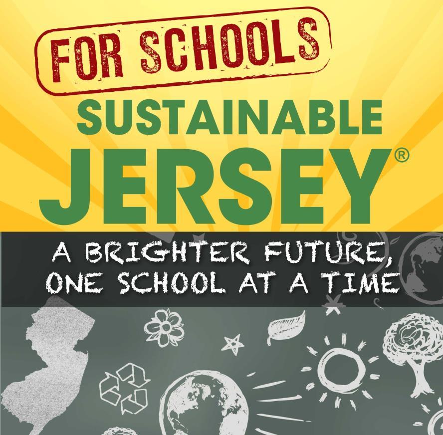 Introducing: Sustainable Jersey for Schools is a certification program for New Jersey public schools that want to go