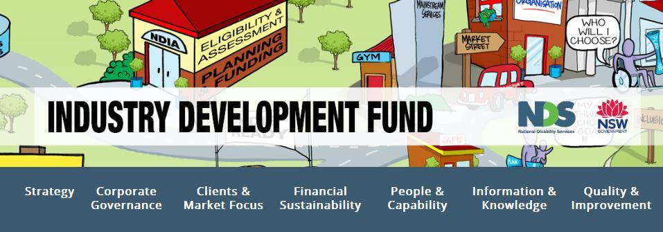 Industry Development Fund (IDF) Organisation Transition Fund (OTF)