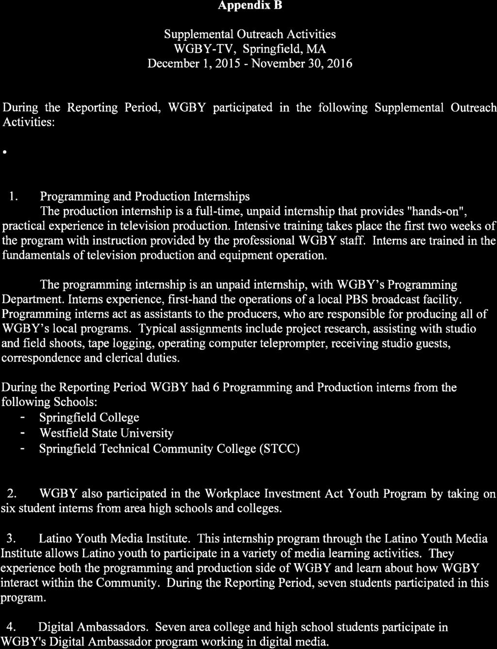 Appendix B Supplementl Outrech Activities WGBY-TV, Springfield, MA December 1,2015 - November 30,2016 During the Reporting Period, WGBY prticipted in the following Supplementl Outrech Activities: