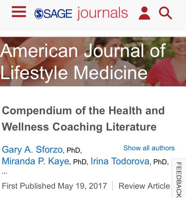 Internationally Growing evidence base for health and wellness coaching USA - 15-20,000 health coaches, 11 Schools, Institute, Consortium, Credentialing Consensus