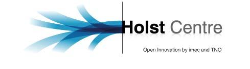 ; Holst Centre, Eindhoven Business Model Company Y: entrance fee + participation fee Exclusive R&D Company X: entrance fee
