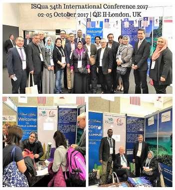INTERNATIONAL SOCIETY FOR QUALITY IN HEALTH CARE (ISQUA) ISQUA 34 TH INTERNATIONAL CONFERENCE 2 ND TO 04 TH OCT 2017 MSQH Committee members and staffs registered for the ISQua's 34th International