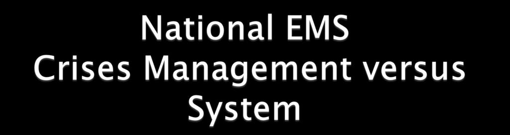Integrated EMS System- Linked and Part of the National Health Care Cycle Bystander Care Pre-Hospital