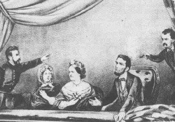 The Assassination of Lincoln April 14, 1865 - Shot by John Wilkes Booth at