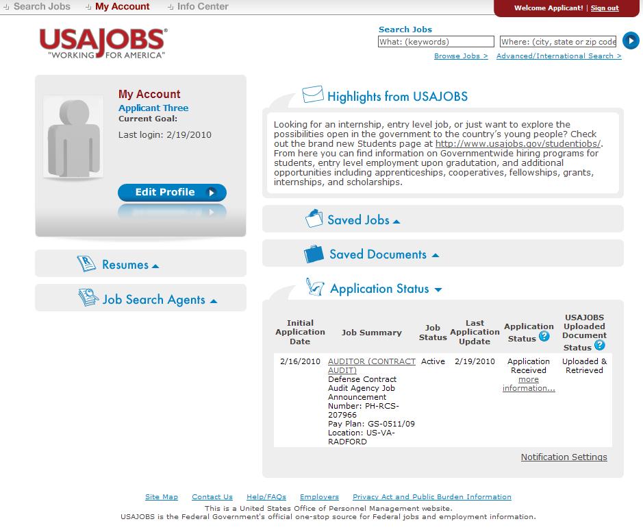 USAJOBS Application Status The Application Status Area of your USAJOBS account serves as the main source of
