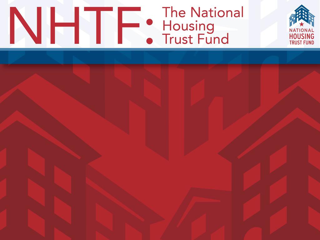 National Housing Trust Fund Allocation Plan Training for State Leads March