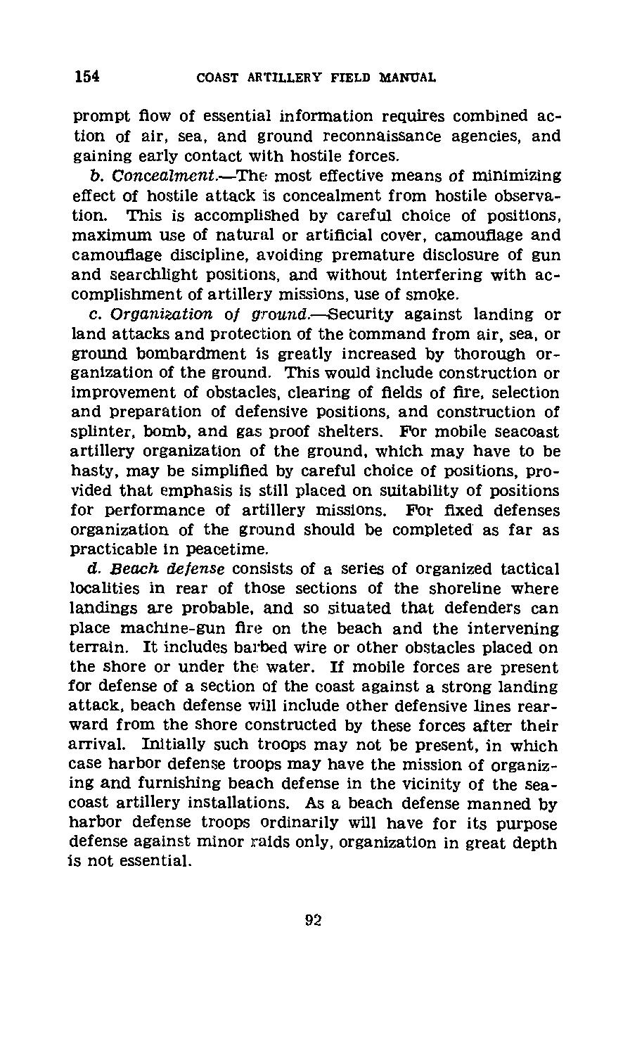 154 COAST ARTILLERY FIELD MANUAL prompt flow of essential information requires combined action of air, sea, and ground reconnaissance agencies, and gaining early contact with hostile forces. b.