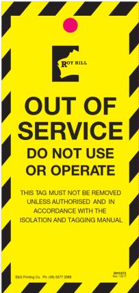 Tag Use Out of Service Tag Out of Service Tags can be placed on fixed plant or equipment that is faulty and dangerous which is to be kept out of service for operational reasons, and plant which has