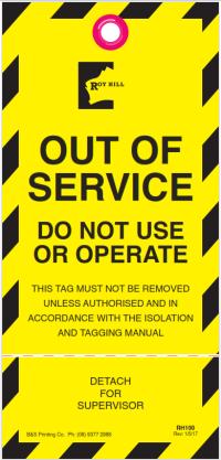 plant which has incomplete job(s). An Out of Service Tag shall NOT be used as a substitute for a Personal Isolation or a Group Isolation.