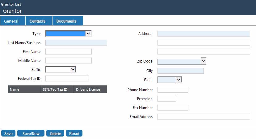 Maintenance Adding a New Grantor 1 Click New. The Grantor page will be displayed. General 2 Select a Type for the grantor from the drop-down.